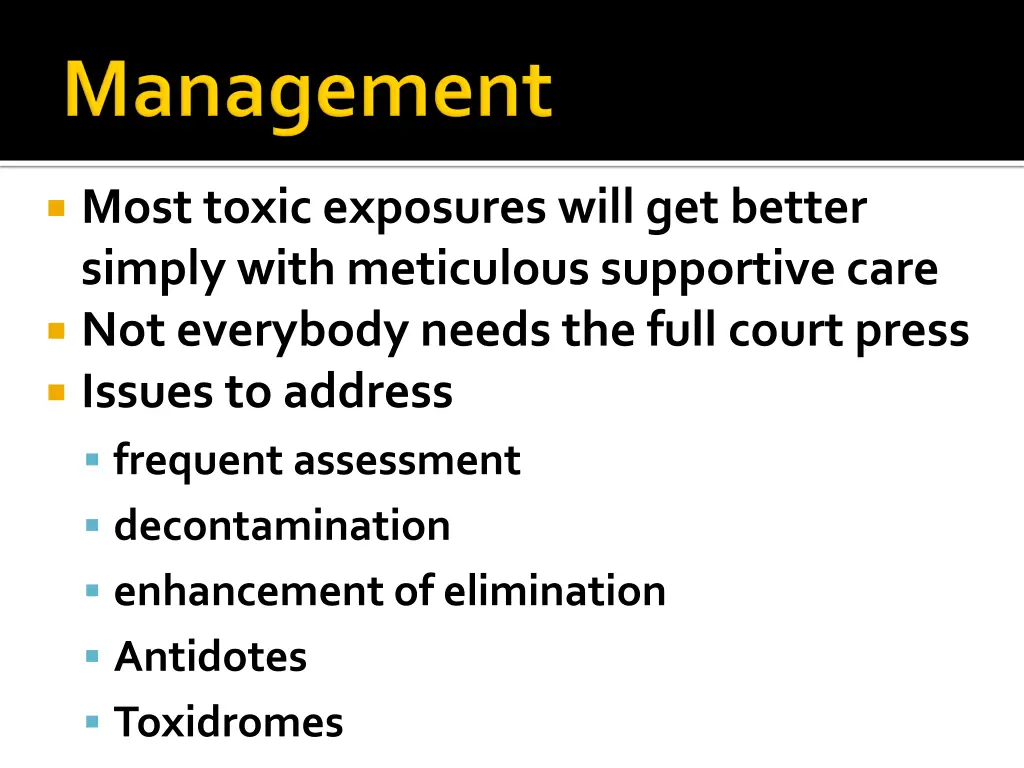 most toxic exposures will get better simply with
