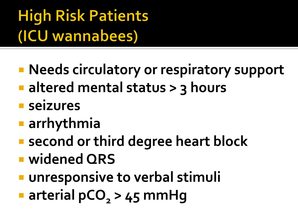 needs circulatory or respiratory support altered
