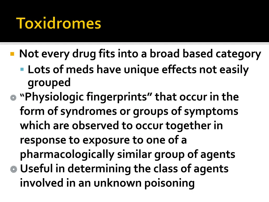 not every drug fits into a broad based category