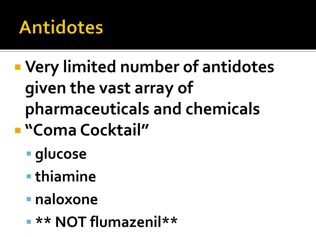 very limited number of antidotes given the vast