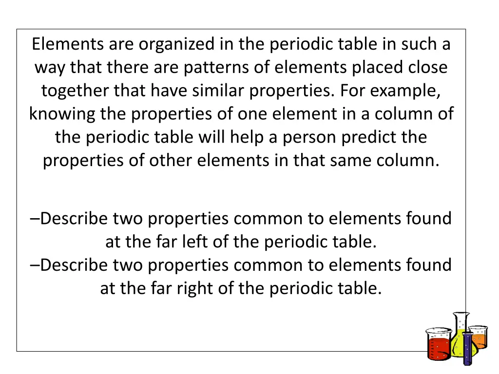 elements are organized in the periodic table
