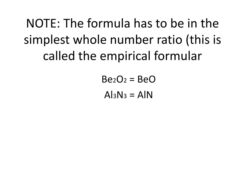 note the formula has to be in the simplest whole