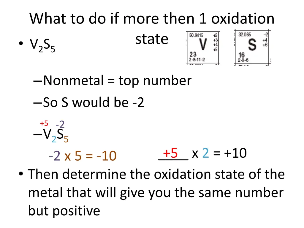 what to do if more then 1 oxidation state v 2 s 5