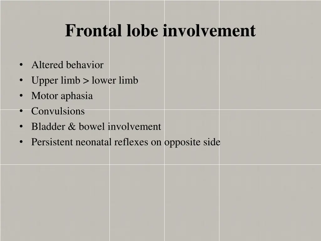 frontal lobe involvement