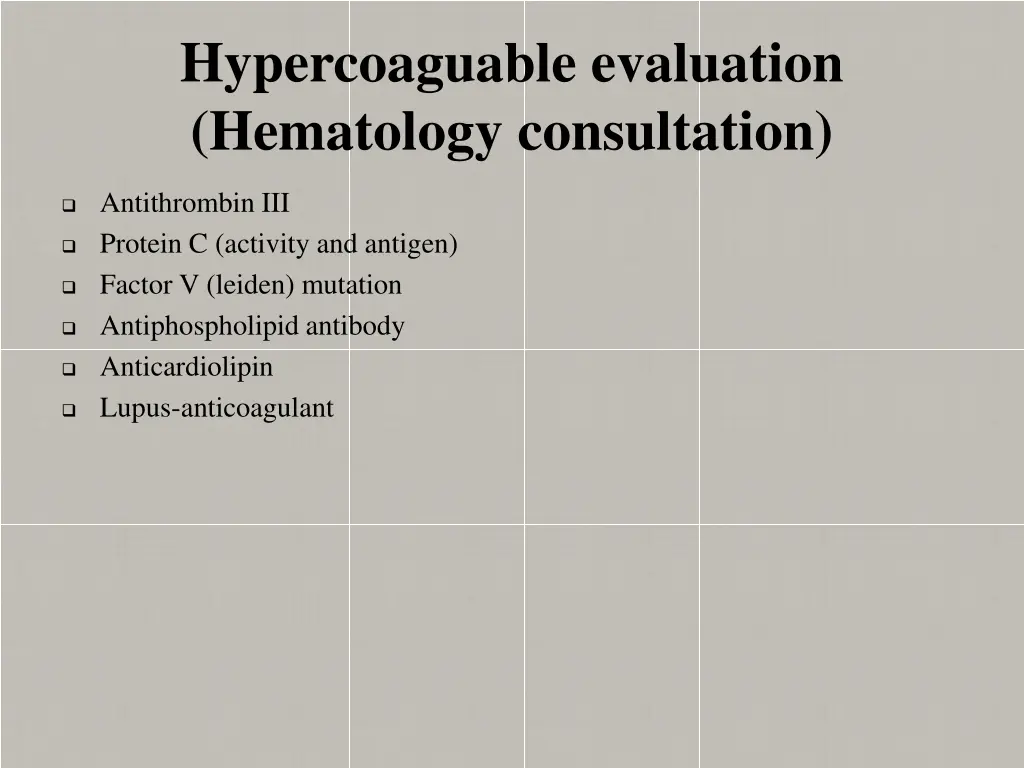 hypercoaguable evaluation hematology consultation