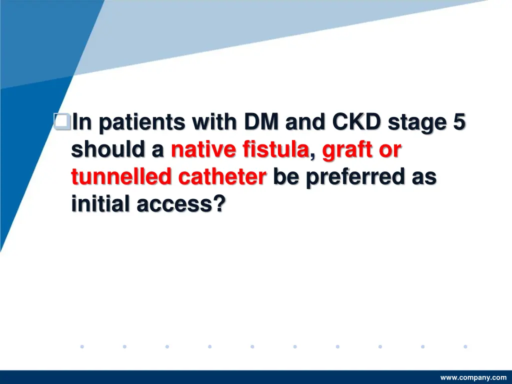 in patients with dm and ckd stage 5 should