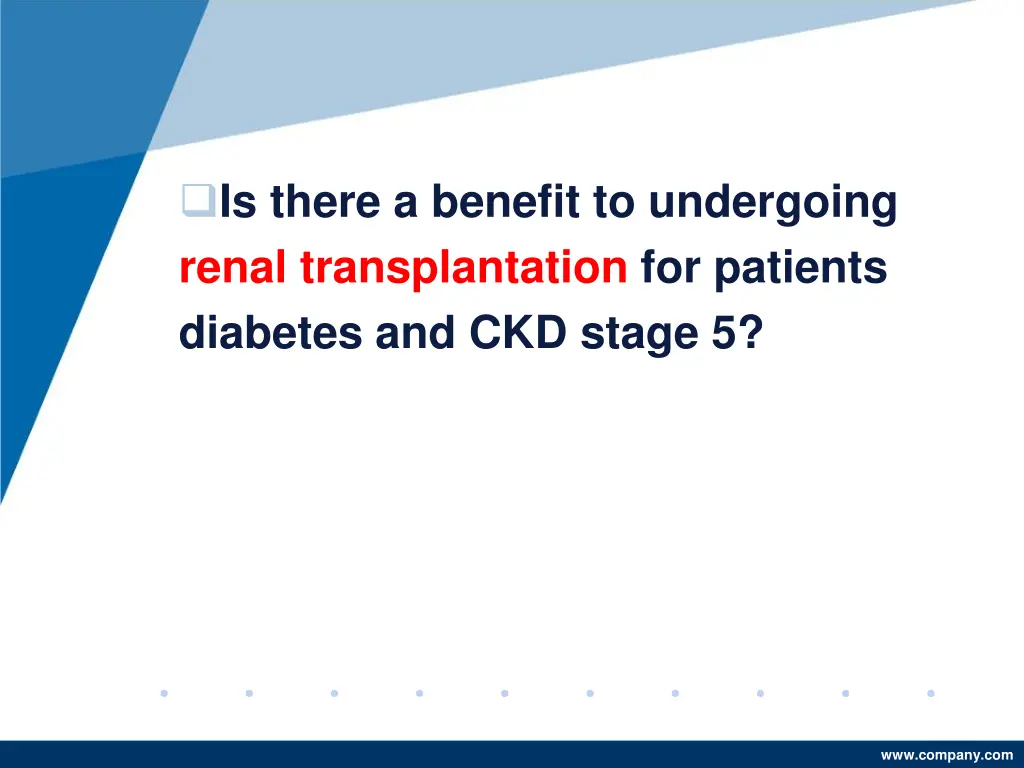 is there a benefit to undergoing renal