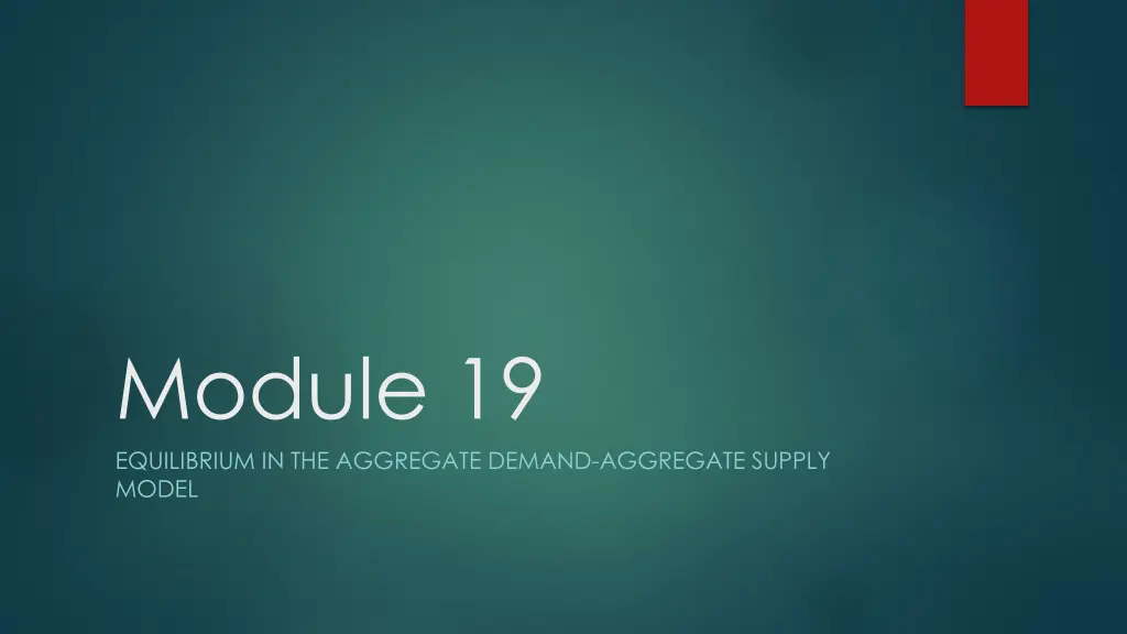 module 19 equilibrium in the aggregate demand