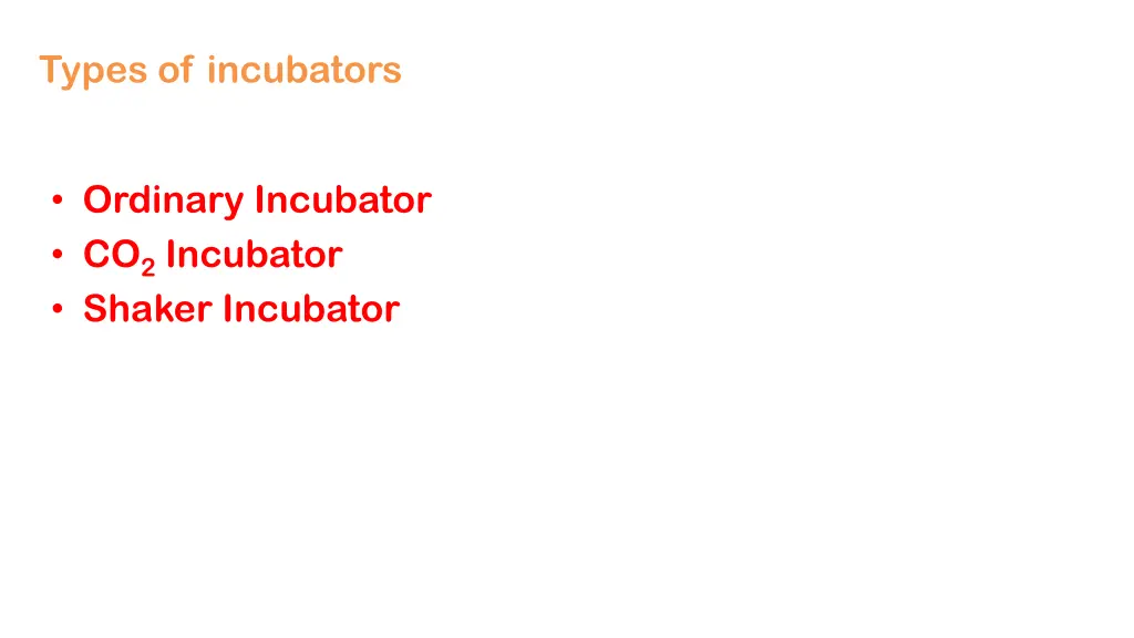 types of incubators