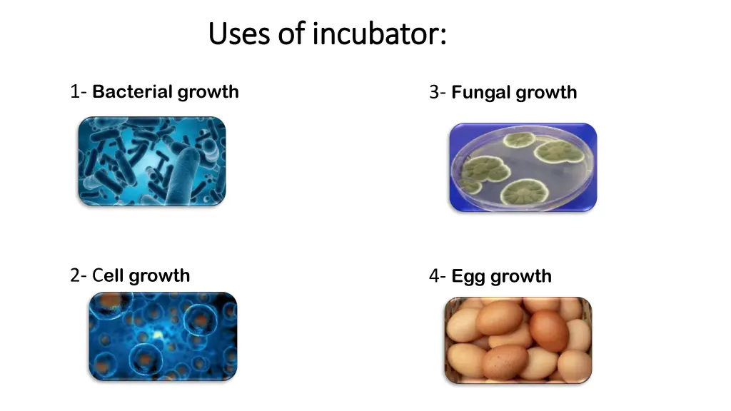 uses of incubator uses of incubator