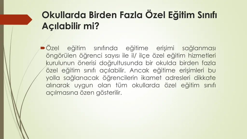 okullarda birden fazla zel e itim s n f a labilir
