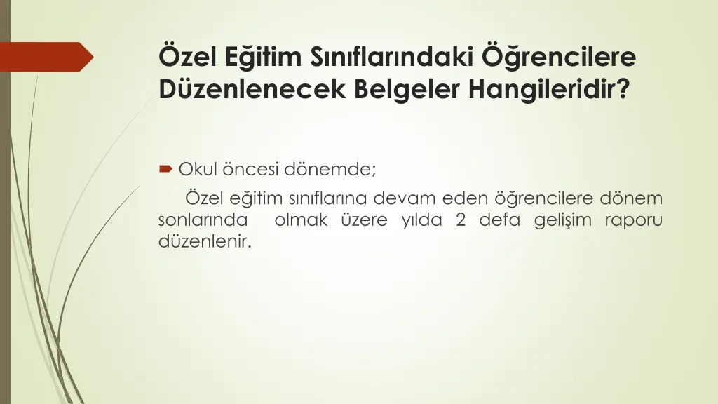 zel e itim s n flar ndaki rencilere d zenlenecek