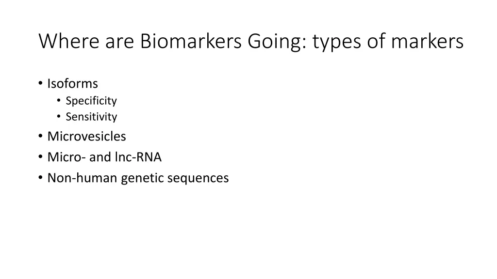 where are biomarkers going types of markers