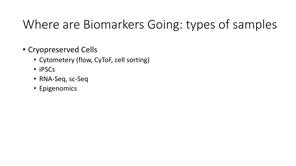 where are biomarkers going types of samples