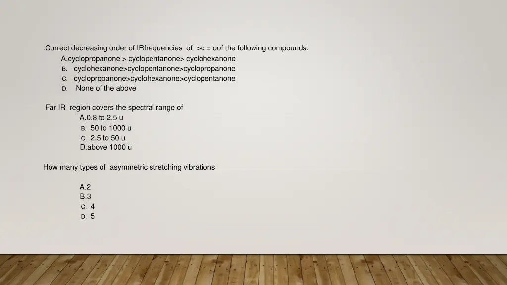 correct decreasing order of irfrequencies