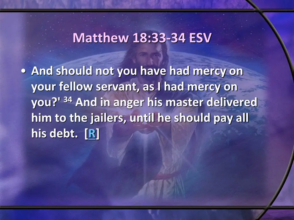 matthew 18 33 34 esv