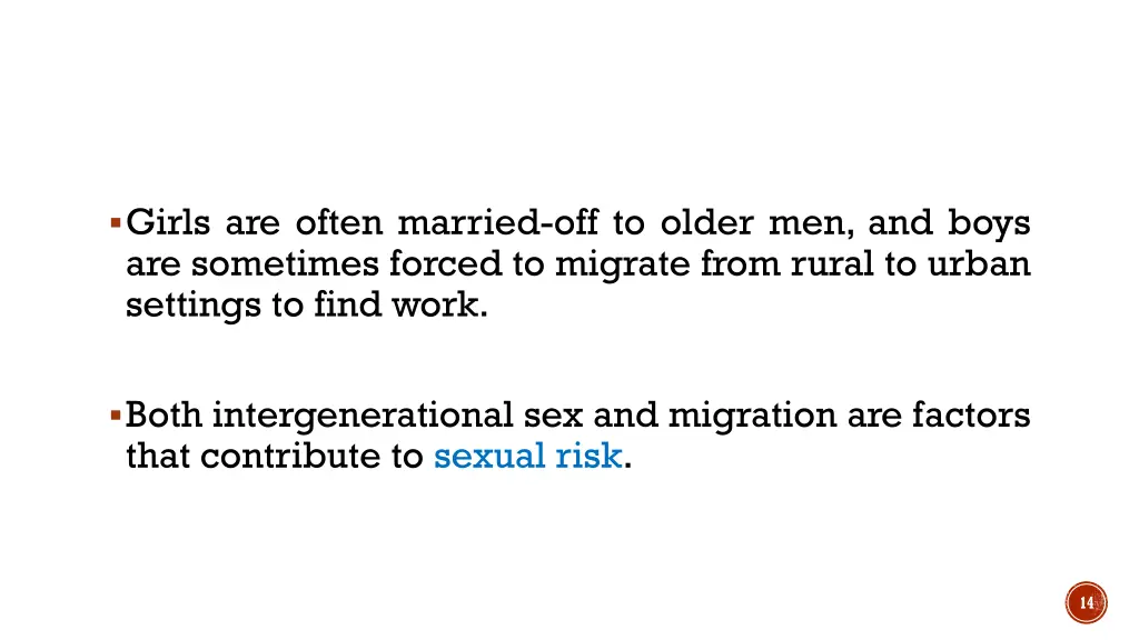 girls are often married off to older men and boys