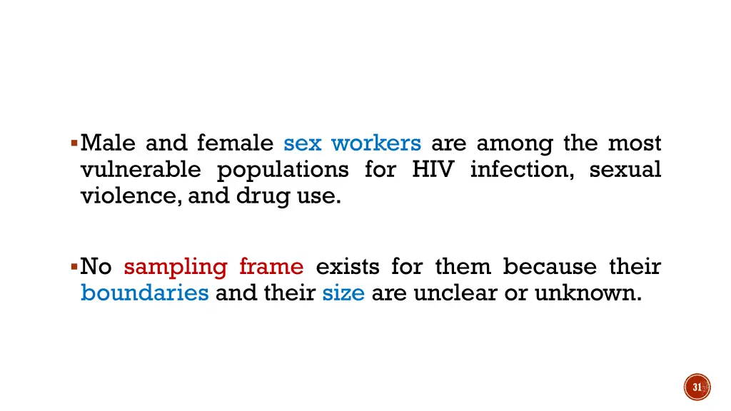 male and female sex workers are among the most