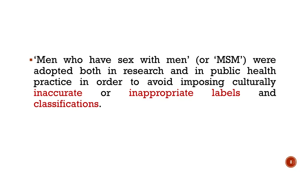 men who have sex with men or msm were adopted