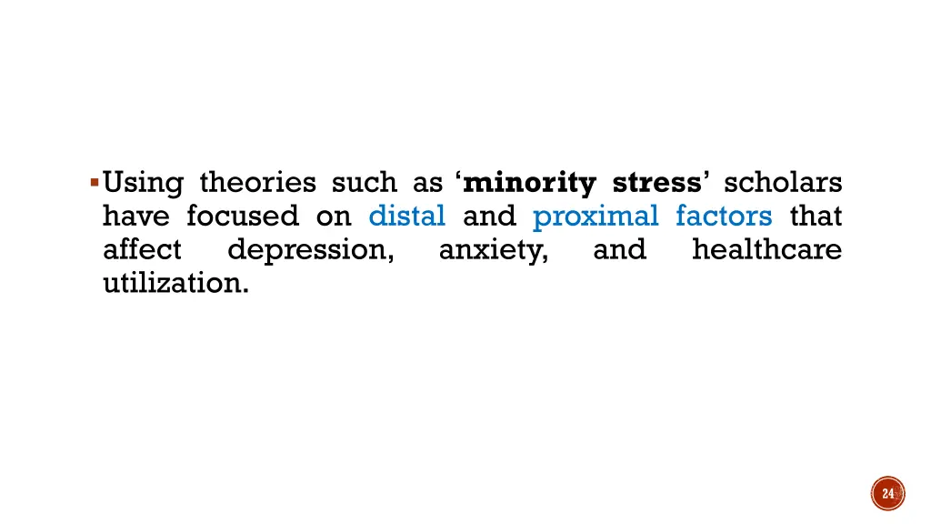 using theories such as minority stress scholars