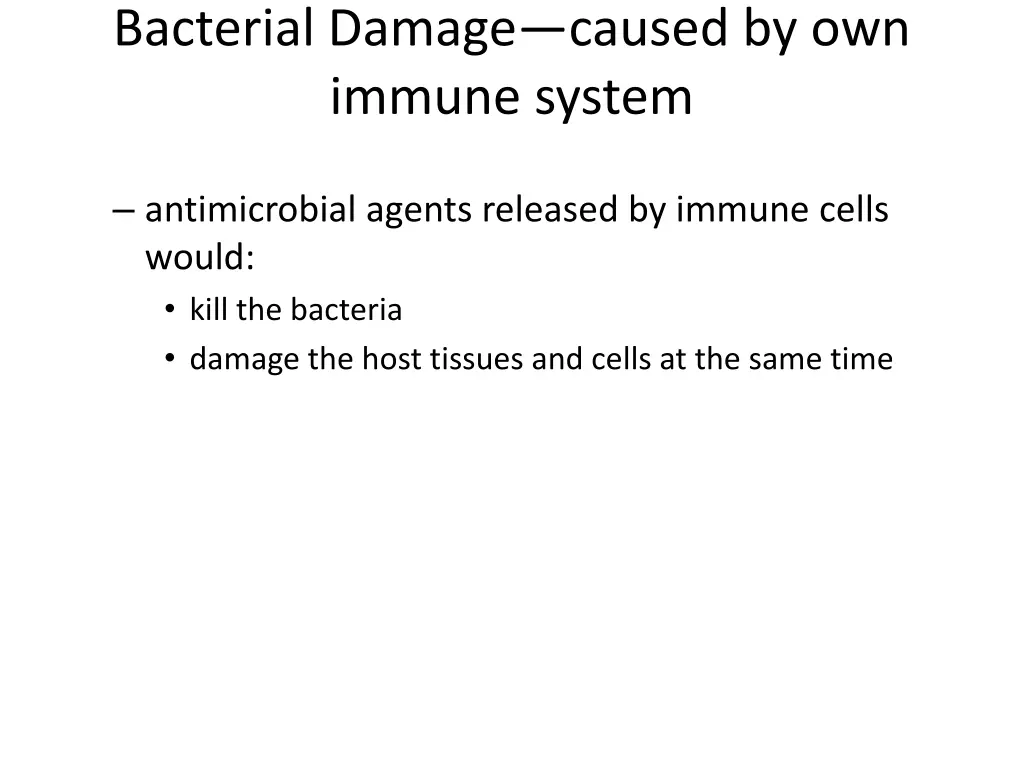 bacterial damage caused by own immune system