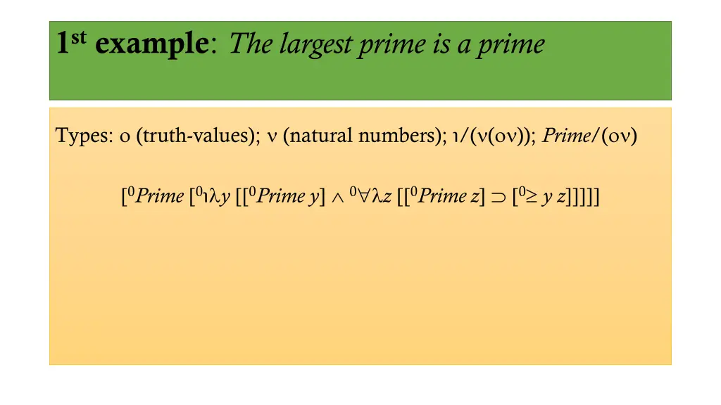 1 st example the largest prime is a prime