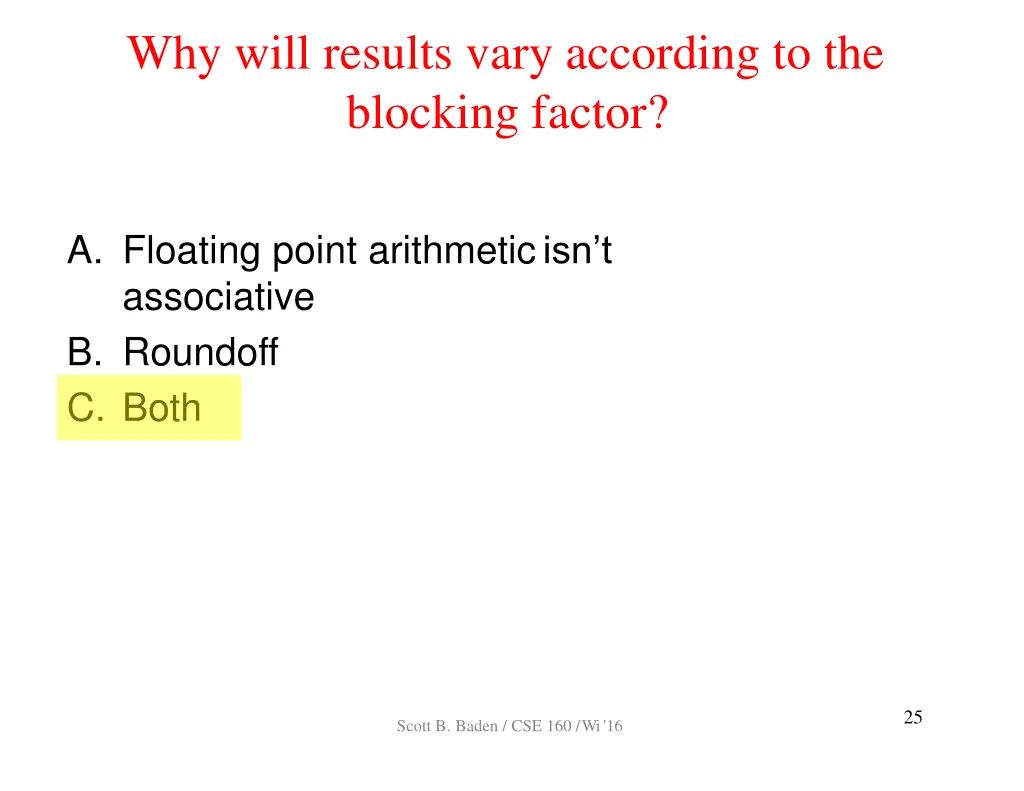 why will results vary according to the blocking