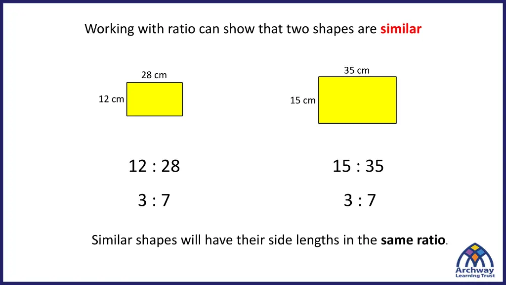 working with ratio can show that two shapes