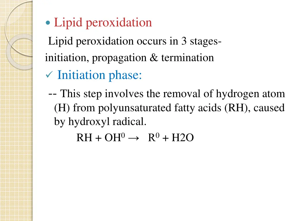 lipid peroxidation lipid peroxidation occurs