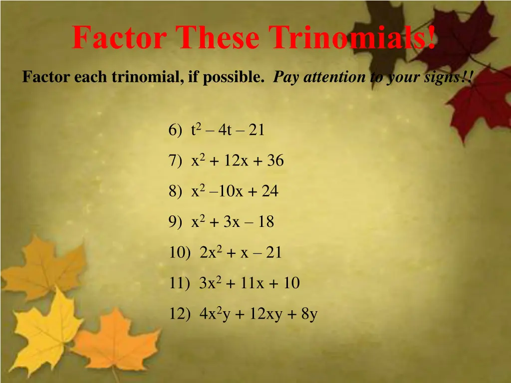 factor these trinomials