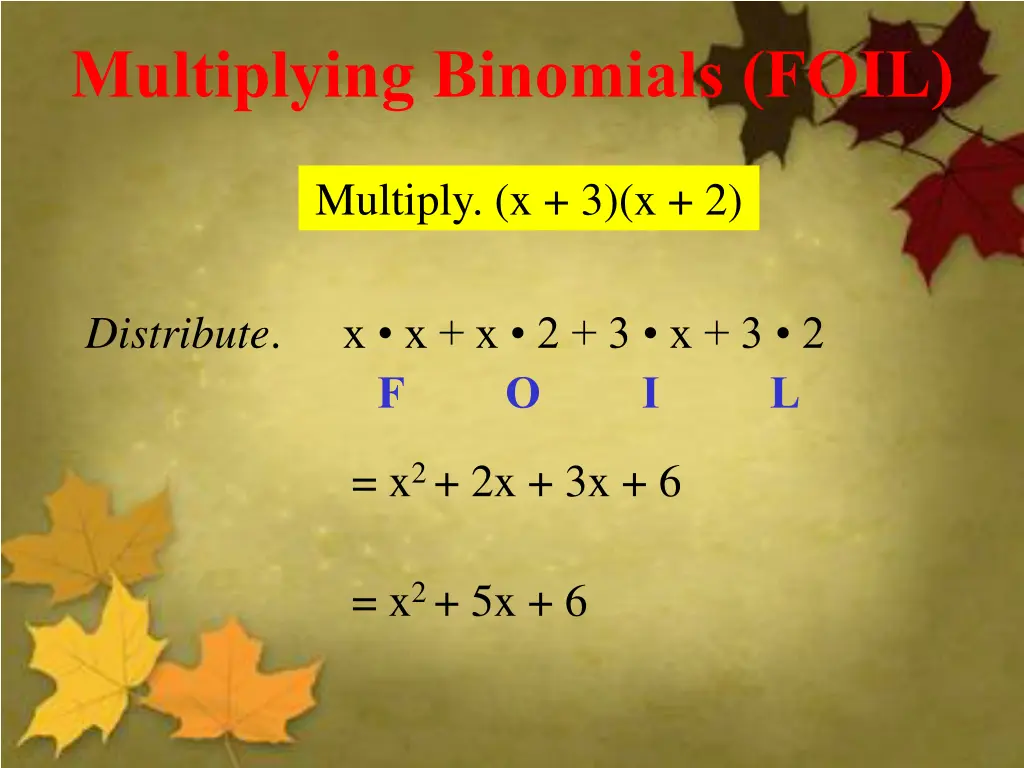 multiplying binomials foil