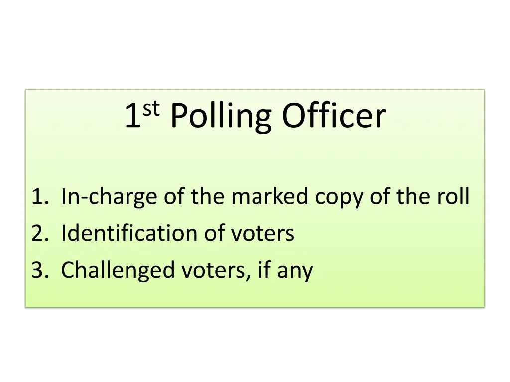 1 st polling officer