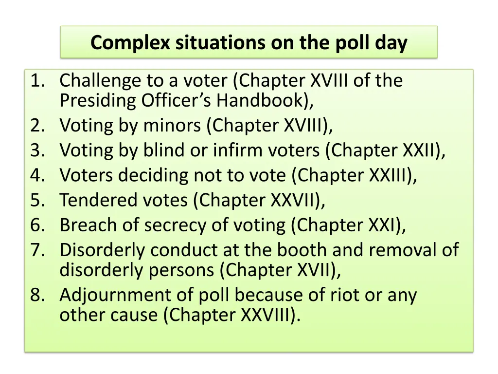 complex situations on the poll day