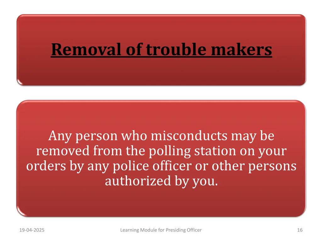 removal of trouble makers