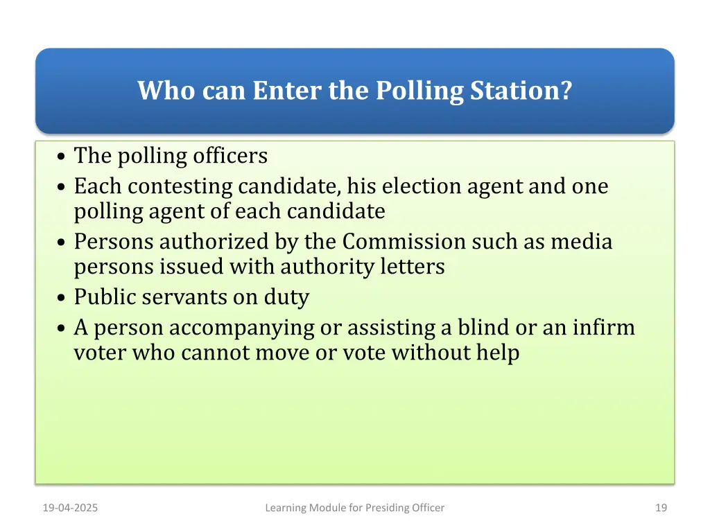who can enter the polling station