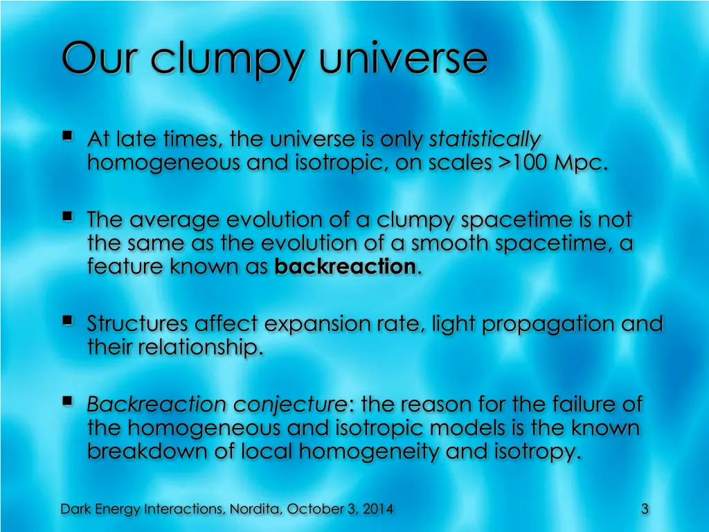 our clumpy universe