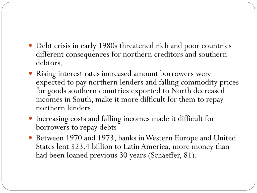 debt crisis in early 1980s threatened rich
