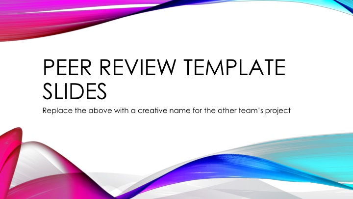 peer review template slides replace the above
