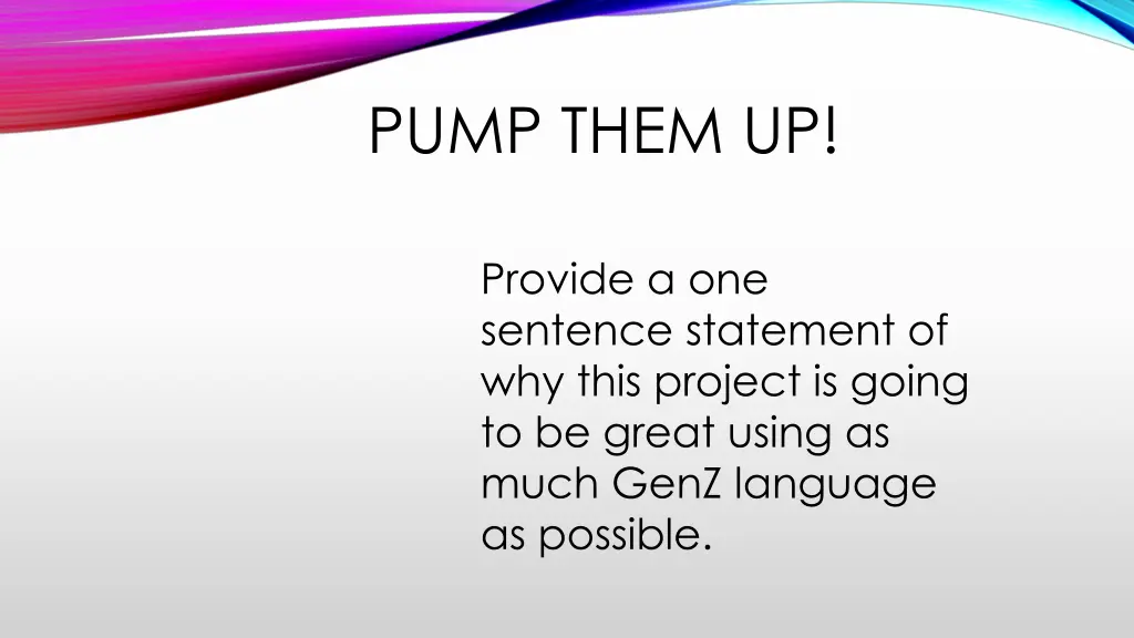 pump them up