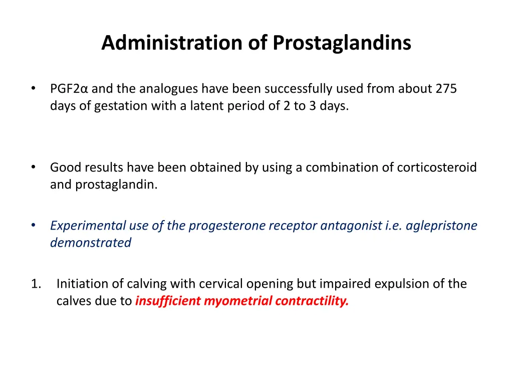 administration of prostaglandins