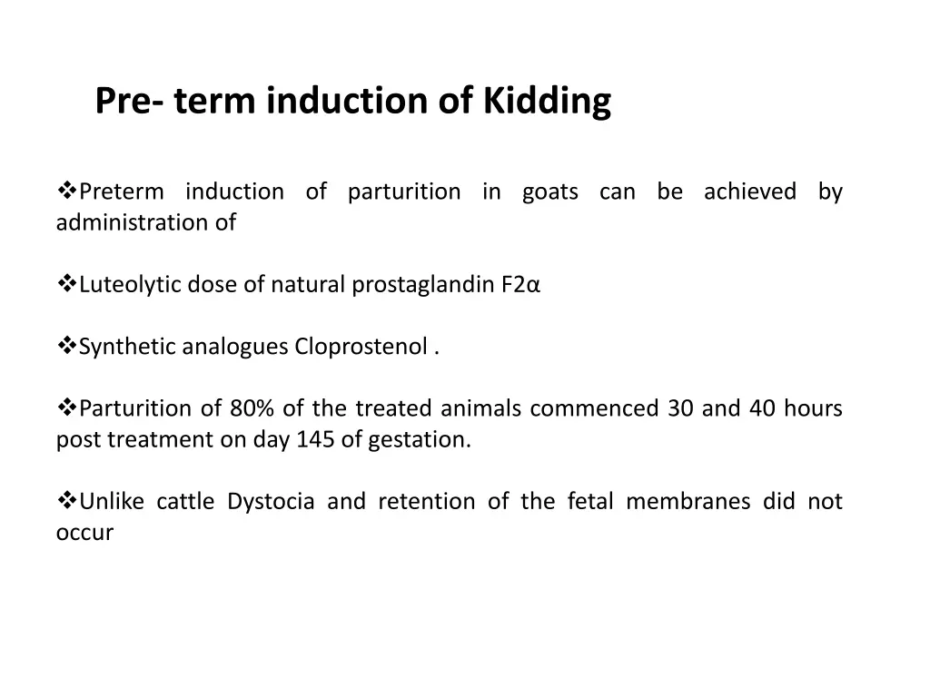 pre term induction of kidding