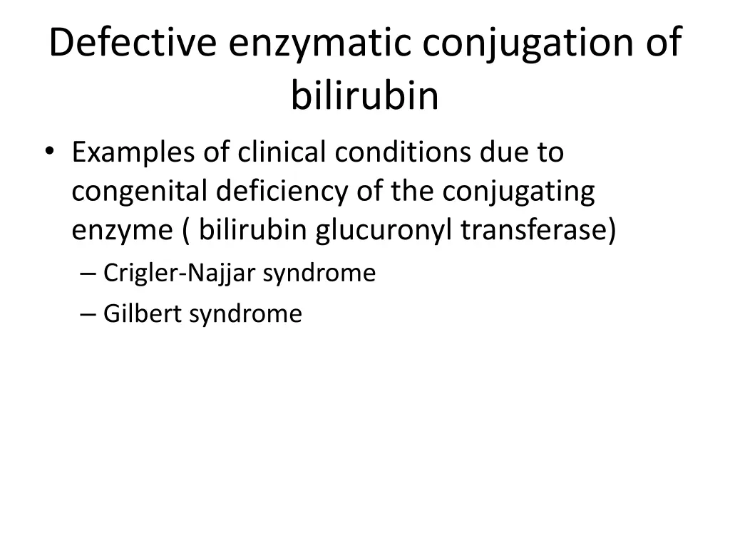 defective enzymatic conjugation of bilirubin