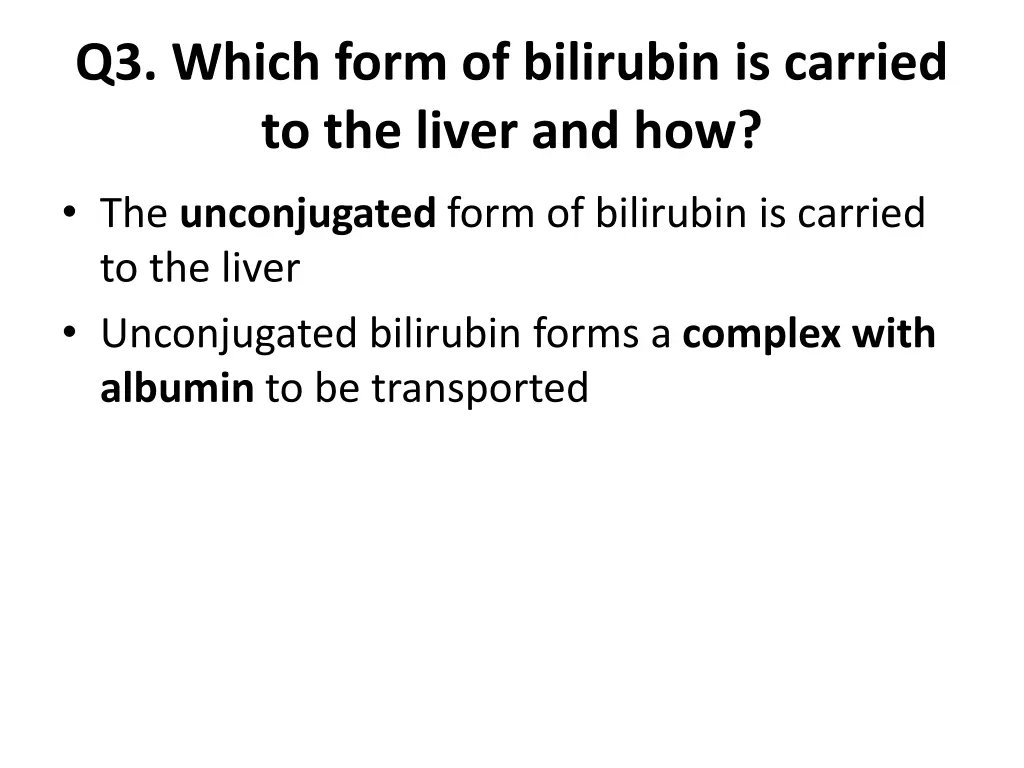 q3 which form of bilirubin is carried 1