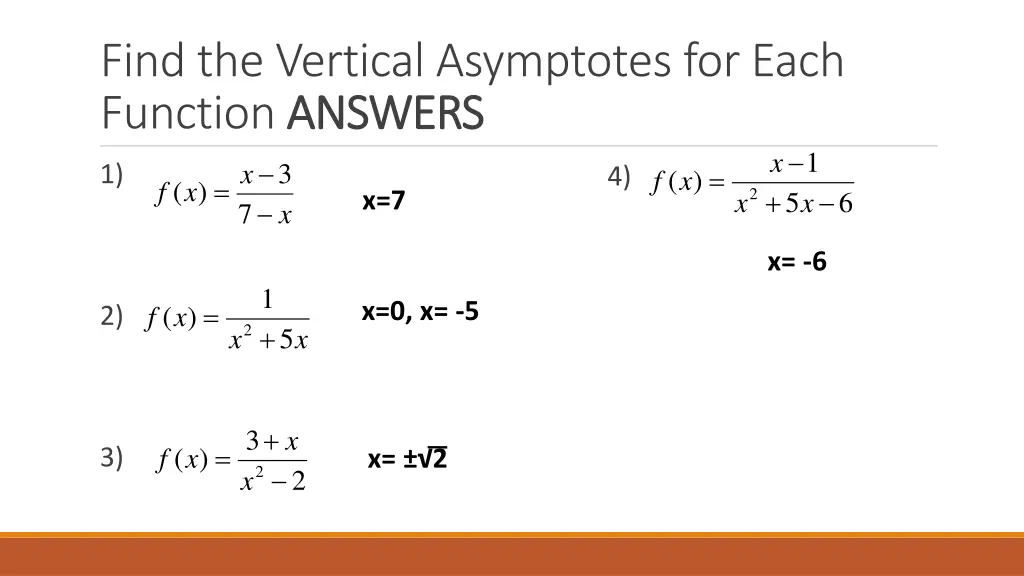 find the vertical asymptotes for each function