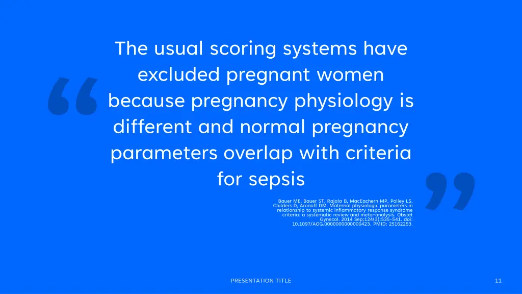 the usual scoring systems have excluded pregnant