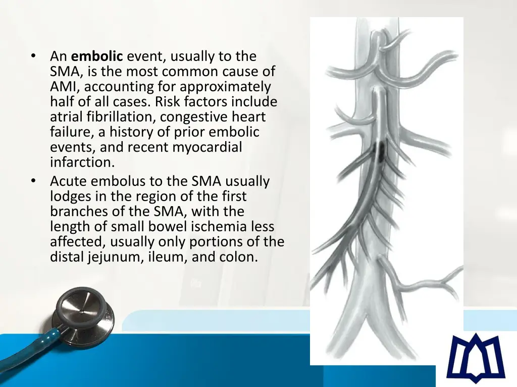 an embolic event usually to the sma is the most