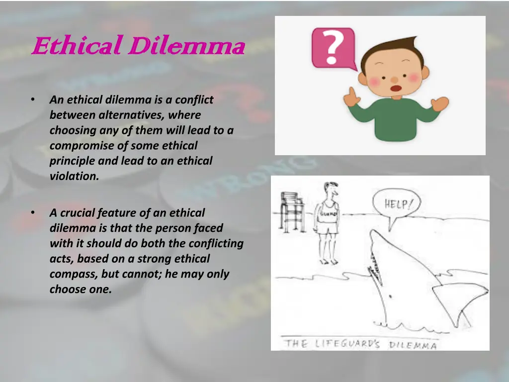 ethical dilemma ethical dilemma