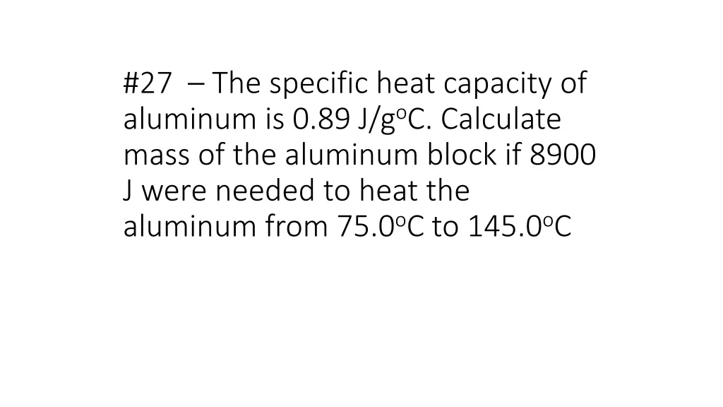 27 the specific heat capacity of aluminum