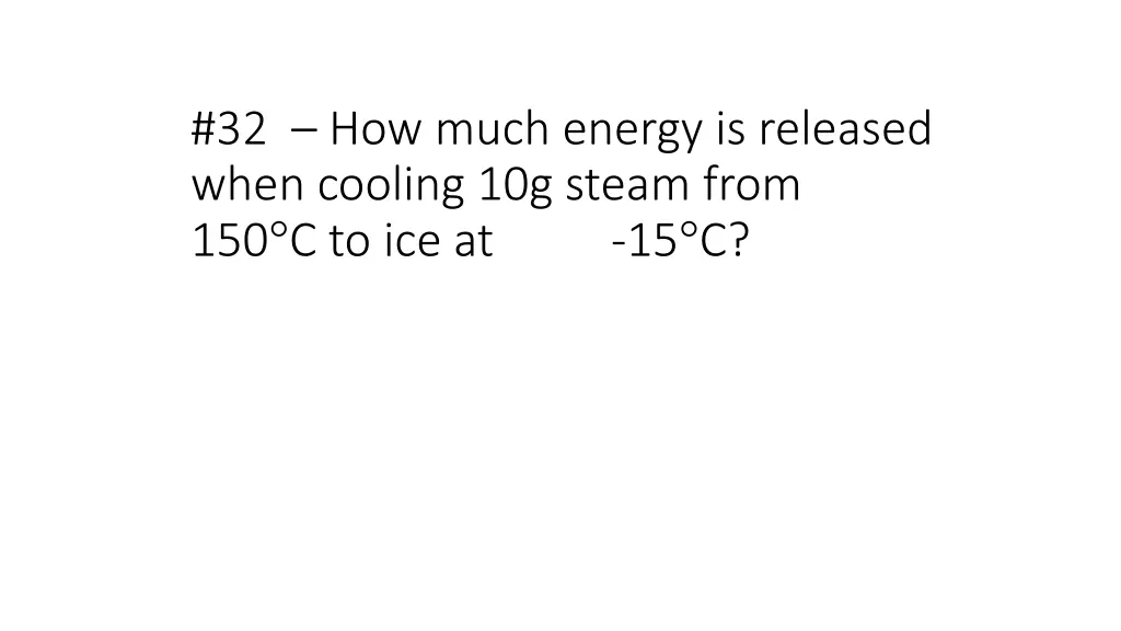 32 how much energy is released when cooling