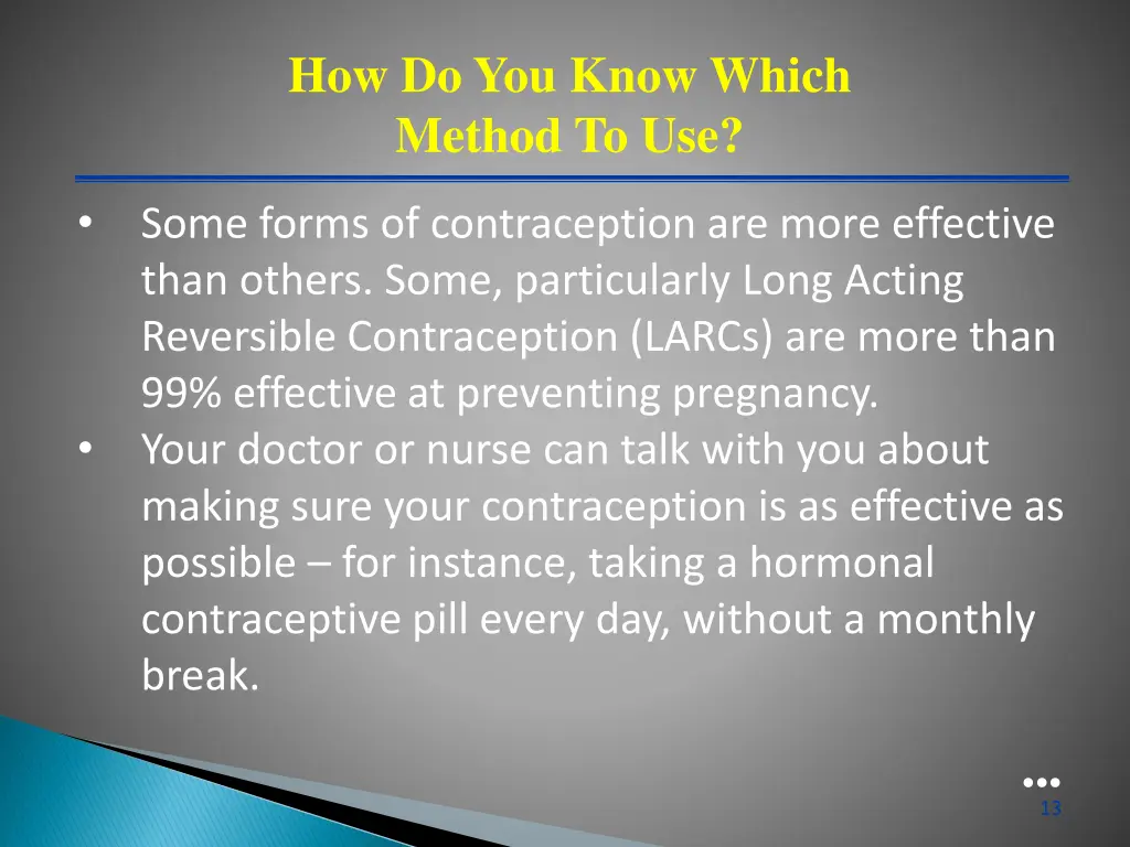 how do you know which method to use
